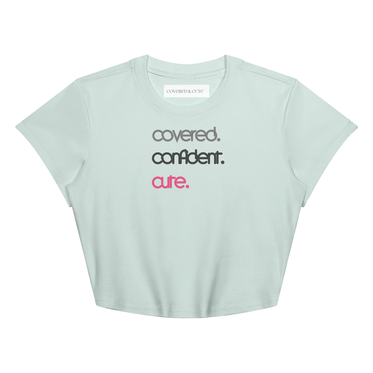 Covered. Confident. Cute. Baby Tee